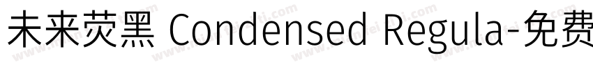 未来荧黑 Condensed Regula字体转换